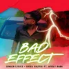 About Bad Effect (feat. Amoly Baba) Song